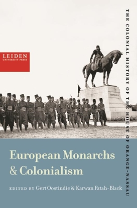 Afbeeldingen van The Colonial History of the House of Orange-Nassau European Monarchs & Colonialism