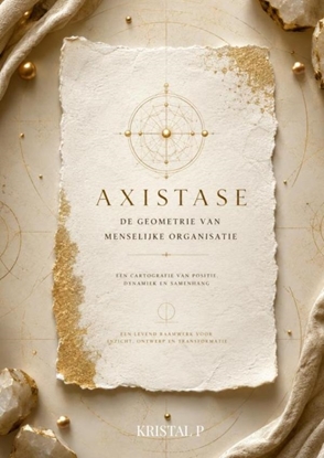 Afbeeldingen van Axistase: De geometrie van menselijke organisatie