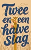 Afbeelding van Twee en een halve slag