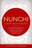 Afbeelding van Nunchi voor Beginners: Hoe je de Superkrachten van de Koreaanse Levensfilosofie Ontwikkelt en Slim Toepast in het Dagelijks Leven, Relaties en Werk – Inclusief 4-Weekse Transformatiegids