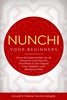 Afbeelding van Nunchi voor Beginners: Hoe je de Superkrachten van de Koreaanse Levensfilosofie Ontwikkelt en Slim Toepast in het Dagelijks Leven, Relaties en Werk – Inclusief 4-Weekse Transformatiegids