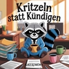 Afbeelding van Kritzeln statt kündigen