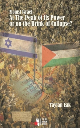 Afbeeldingen van Zionist Israel: At The Peak of Its Power or on the Brink of Collapse?