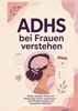 Afbeelding van ADHS bei Frauen verstehen: Alltag, Haushalt, Arbeit und Beziehungen besser organisieren – ohne Perfektionsdruck und komplizierte Methoden