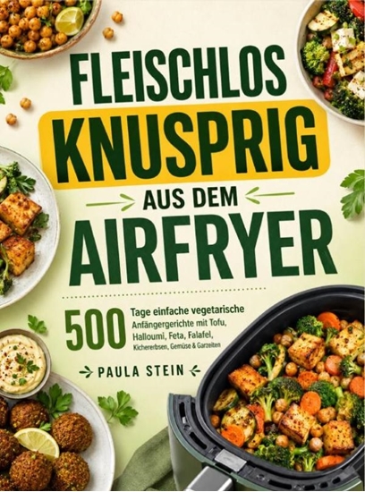 Afbeelding van Fleischlos knusprig aus dem Airfryer