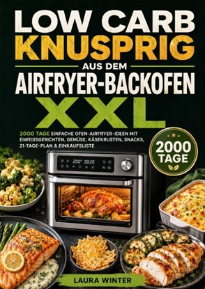 Afbeeldingen van Low Carb knusprig aus dem Airfryer-Backofen XXL