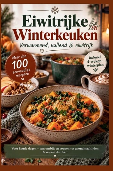 Afbeelding van Eiwitrijke Winterkeuken – Verwarmend, vullend & eiwitrijk