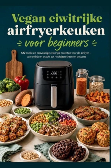Afbeelding van Vegan eiwitrijke airfryerkeuken voor beginners