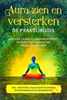 Afbeelding van Aura zien en versterken – De praktijkgids: Hoe u de 7 aurale lagen waarneemt en reinigt om kracht en heling te ervaren – Inclusief meditaties, visualisatietechnieken en oefeningen in helderziendheid