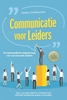 Afbeelding van Communicatie voor leiders – De belangrijkste eigenschap van succesvolle leiders: Hoe u uw team leidt en motiveert om effectief ambitieuze doelen te bereiken – inclusief een succesgids voor functioneringsgesprekken