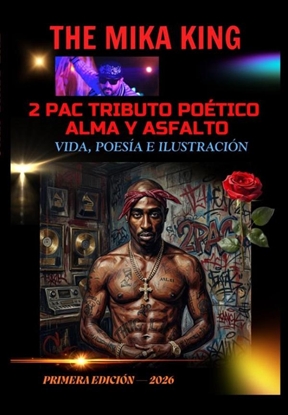 Afbeeldingen van 2 PAC TRIBUTO POÉTICO ALMA Y ASFALTO Vida, Poesía e Ilustración The Mika King