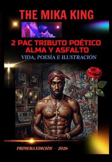 Afbeelding van 2 PAC TRIBUTO POÉTICO ALMA Y ASFALTO Vida, Poesía e Ilustración The Mika King