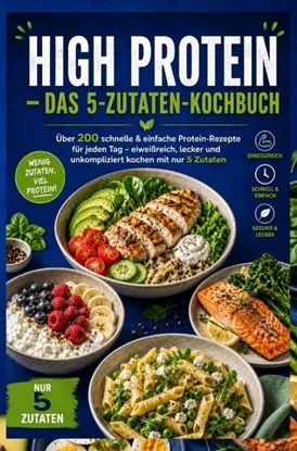 Afbeeldingen van High Protein – Das 5-Zutaten-Kochbuch