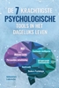 Afbeelding van De 7 Krachtigste Psychologische Tools in het Dagelijks Leven: Persoonlijke Ontwikkeling – Veerkracht – Intrapersonale Communicatie – Emotionele Intelligentie – Mensen Lezen – NLP – Donkere Psychologie