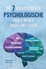 Afbeelding van De 7 Krachtigste Psychologische Tools in het Dagelijks Leven: Persoonlijke Ontwikkeling – Veerkracht – Intrapersonale Communicatie – Emotionele Intelligentie – Mensen Lezen – NLP – Donkere Psychologie