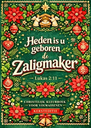 Afbeeldingen van Kerst Kleurboek voor Christenen - Heden Is U Geboren de Zaligmaker
