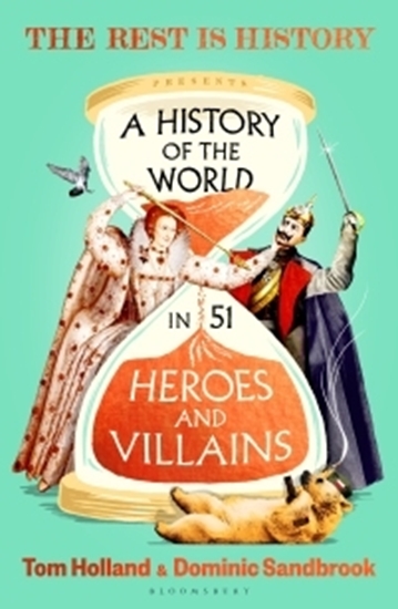 Afbeelding van A History of the World in 51 Heroes and Villains