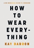 Afbeelding van How to Wear Everything