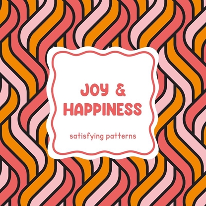 Afbeeldingen van Satisfying patterns - Joy & happiness