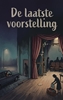 Afbeelding van De laatste voorstelling