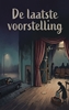 Afbeelding van De laatste voorstelling