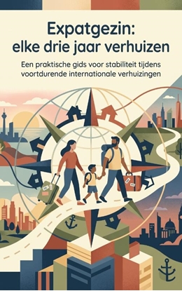 Afbeeldingen van Expatgezin: elke drie jaar verhuizen