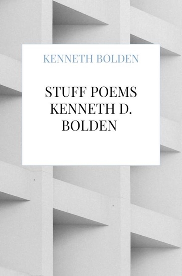 Afbeelding van Stuff Poems Kenneth D. Bolden