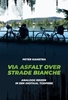Afbeelding van Via asfalt over strade bianche