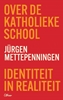 Afbeelding van Over de katholieke school