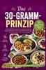 Afbeelding van Das 30-Gramm-Prinzip: Einfache Wohlfühlrezepte für eine gesunde Verdauung, weniger Heißhunger und 30 Gramm Ballaststoffe täglich