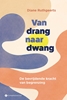 Afbeelding van Van drang naar dwang