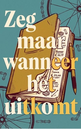 Afbeeldingen van Zeg maar wanneer het uitkomt