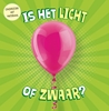 Afbeelding van Onderzoek het materiaal Is het licht of zwaar?