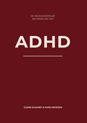 Afbeeldingen van De medicamenteuze behandeling van ADHD