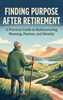 Afbeelding van Finding Purpose After Retirement
