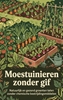 Afbeelding van Moestuinieren zonder gif
