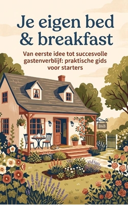 Afbeeldingen van Je eigen bed & breakfast