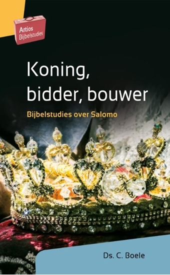 Afbeelding van Artios Bijbelstudies Koning, bidder, bouwer