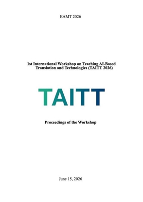 Afbeeldingen van Proceedings of the 1st International Workshop on Teaching AI-based Translation and Technologies (TAITT 2026)