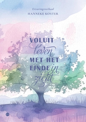 Afbeeldingen van Voluit leven met het einde in zicht