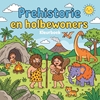 Afbeelding van Prehistorie en holbewoners