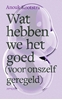 Afbeelding van Wat hebben we het goed (voor onszelf geregeld)