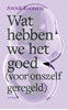 Afbeelding van Wat hebben we het goed (voor onszelf geregeld)