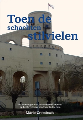 Afbeeldingen van Toen de schachten stilvielen