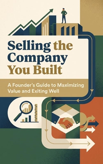 Afbeelding van Selling the Company You Built