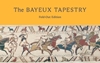 Afbeelding van The Bayeux Tapestry: Fold-Out Edition