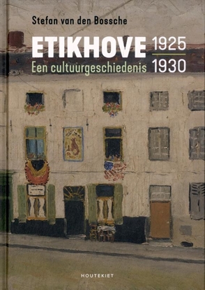 Afbeeldingen van Etikhove 1925-1930 Een cultuurgeschiedenis