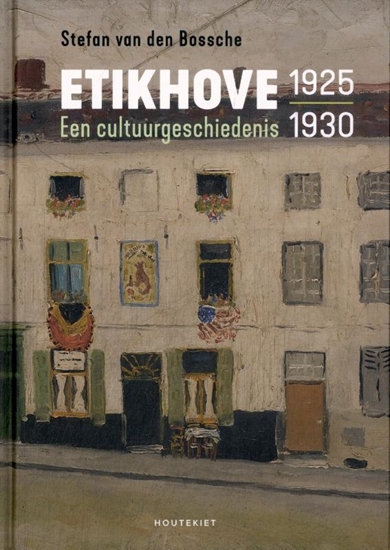Afbeelding van Etikhove 1925-1930 Een cultuurgeschiedenis