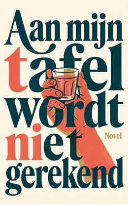 Afbeeldingen van Aan mijn tafel wordt niet gerekend