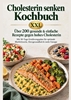 Afbeelding van Cholesterin senken Kochbuch XXL : Über 200 gesunde & einfache Rezepte gegen hohes Cholesterin